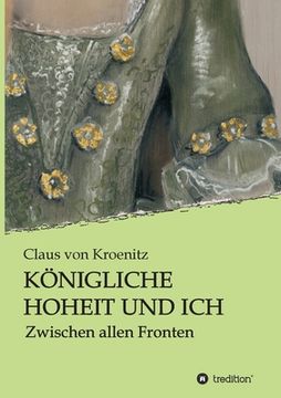 portada Königliche Hoheit und Ich: Zwischen allen Fronten (en Alemán)