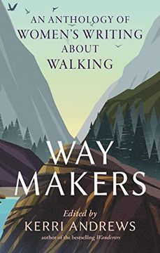 portada Way Makers: An Anthology of Women’S Writing About Walking (en Inglés)