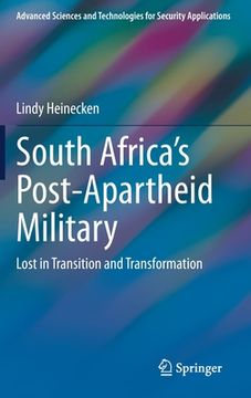 portada South Africa's Post-Apartheid Military: Lost in Transition and Transformation (en Inglés)