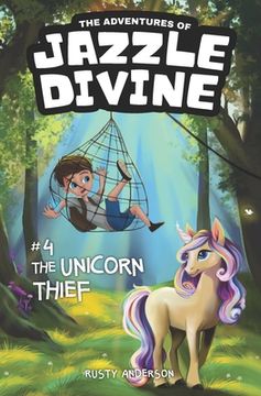 portada The Adventures of Jazzle Divine: The Unicorn Thief (Book 4) (en Inglés)