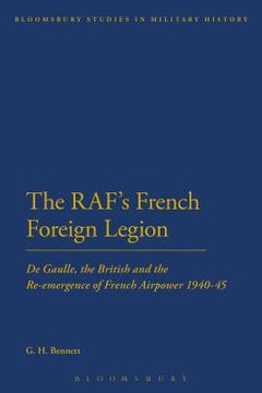 portada the raf's french foreign legion: de gaulle, the british and the re-emergence of french airpower 1940-45