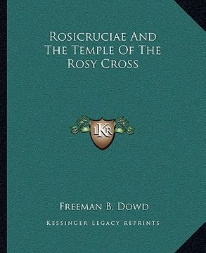 portada rosicruciae and the temple of the rosy cross (en Inglés)