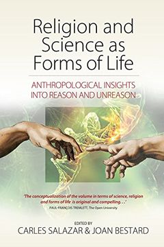 portada Religion and Science as Forms of Life: Anthropological Insights Into Reason and Unreason (in English)