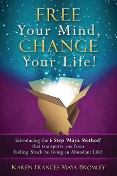 portada Free Your Mind: Change Your Life (in English)