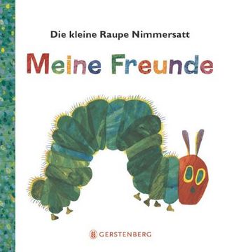 portada Die Kleine Raupe Nimmersatt - Meine Freunde (in German)