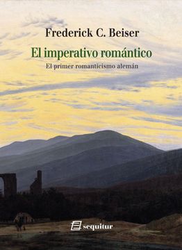 portada El Imperativo Romántico: El Primer Romanticismo Alemán