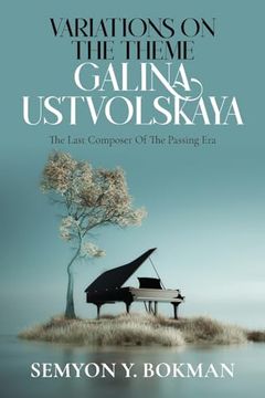 portada Variations On The Theme Galina Ustvolskaya: The Last Composer Of The Passing Era (en Inglés)