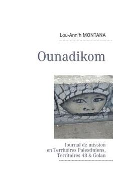 portada Ounadikom ...: Journal de mission en Territoires Palestiniens (in French)