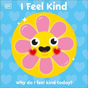 portada I Feel Kind: Why do i Feel Kind Today? (First Emotions? ) (en Inglés)