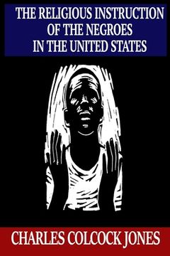 portada The Religious Instruction of the Negroes in the United States (en Inglés)