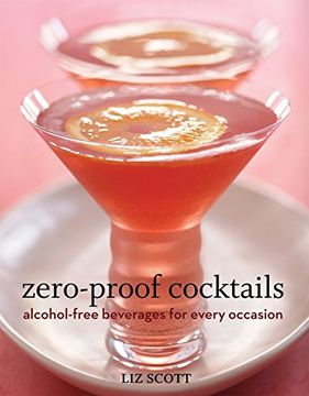 portada Zero Proof Cocktails: Alcohol-Free Beverages for Every Occasions 