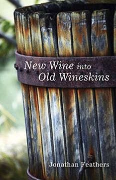 portada New Wine Into old Wineskins (en Inglés)