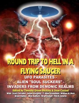 portada round trip to hell in a flying saucer: ufo parasites - alien soul suckers - invaders from demonic realms (en Inglés)