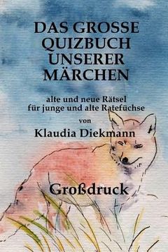 portada Das grosse Quizbuch unserer Maerchen: fuer junge und alte Ratefuechse (en Alemán)
