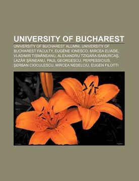portada university of bucharest: university of bucharest alumni, university of bucharest faculty, eug ne ionesco, mircea eliade, vladimir tism neanu