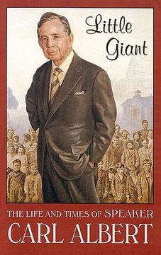 portada little giant: the life and times of speaker carl albert