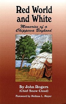 portada red world and white: memories of a chippewa boyhood (in English)