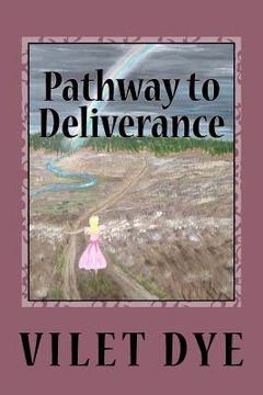 portada Pathway to Deliverance: My Journey To Freedom (en Inglés)