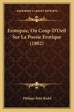 portada Erotopsie, Ou Coup-D'Oeil Sur La Poesie Erotique (1802) (in French)