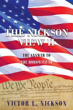 portada The Nickson View II: The Answer to the Horowitz-10 (en Inglés)
