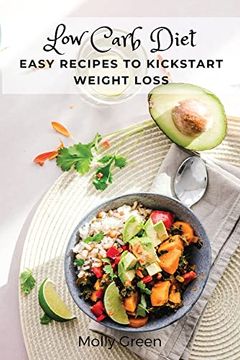 portada Low Carb Diet: Easy Recipes to Kickstart Weight Loss (en Inglés)