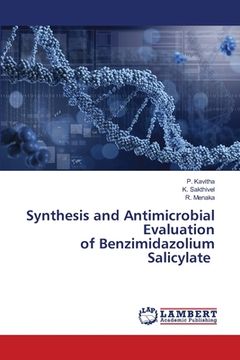 portada Synthesis and Antimicrobial Evaluation of Benzimidazolium Salicylate (en Inglés)