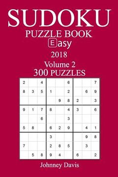 portada 300 Easy Sudoku Puzzle Book - 2018 (en Inglés)