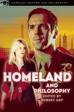 portada Homeland and Philosophy: For Your Minds Only (Popular Culture and Philosophy) (in English)