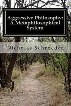 portada Aggressive Philosophy: A Metaphilosophical System