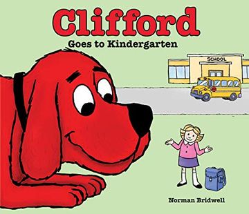 portada Clifford Goes to Kindergarten (en Inglés)