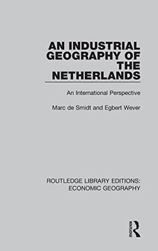 portada An Industrial Geography of the Netherlands: An International Perspective (Routledge Library Editions: Economic Geography)