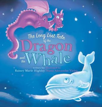 portada The Long Lost Tale of the Dragon and the Whale (en Inglés)