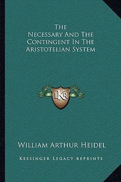portada the necessary and the contingent in the aristotelian system (in English)