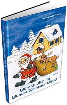 portada Wünsch dich ins Wunder-Weihnachtsland Band 7: Erzählungen, Märchen und Gedichte zur Adents- und Weihnachtszeit
