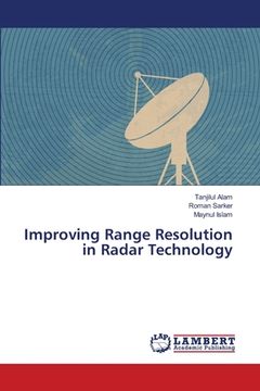 portada Improving Range Resolution in Radar Technology (en Inglés)