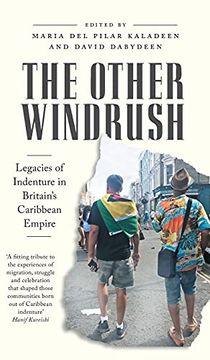 portada The Other Windrush: Legacies of Indenture in Britain'S Caribbean Empire (en Inglés)