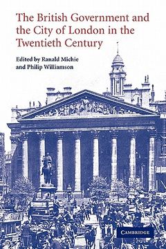 portada The British Government and the City of London in the Twentieth Century 