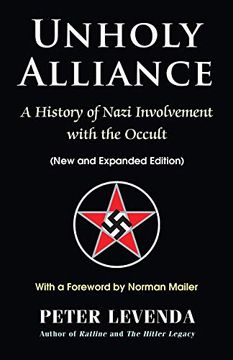 portada Unholy Alliance: A History of Nazi Involvement With the Occult (en Inglés)
