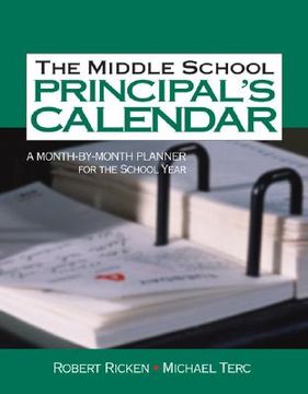 portada the middle school principal's calendar: a month-by-month planner for the school year (en Inglés)