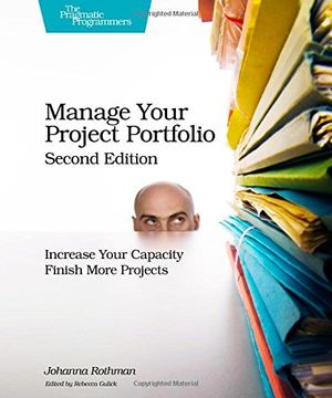 portada Manage Your Project Portfolio: Increase Your Capacity and Finish More Projects