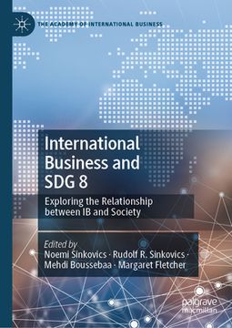 portada International Business and Sdg 8: Exploring the Relationship Between IB and Society (en Inglés)