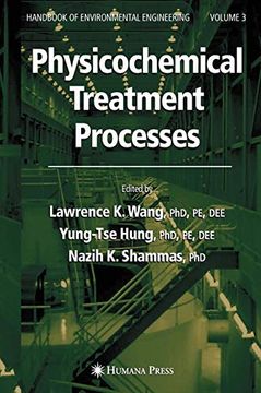 portada Physicochemical Treatment Processes: Volume 3: Physicochemical Treatment Processes v. 5 (Handbook of Environmental Engineering) (en Inglés)