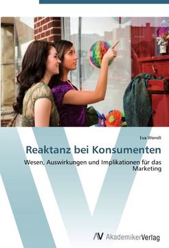 portada Reaktanz bei Konsumenten: Wesen, Auswirkungen und Implikationen für das Marketing