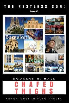 portada The Restless Son: Chafed Thighs: Iceland, Copenhagen, Barcelona, Morocco, Lisbon