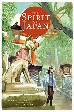 portada The Spirit of Japan: Festivals, Rituals & Everyday Magic (en Inglés)