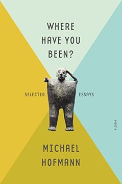portada Where Have you Been? Selected Essays 