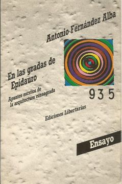 portada En las Gradas de Epidauro: Apuntes Escritos de la Arquitectura Consagrada (in Spanish)