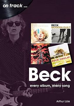 portada Beck: Every Album, Every Song (en Inglés)