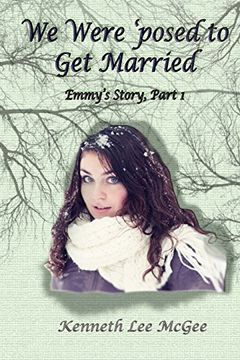 portada We Were 'posed to Get Married: Emmy's Story, Part 1: Volume 1