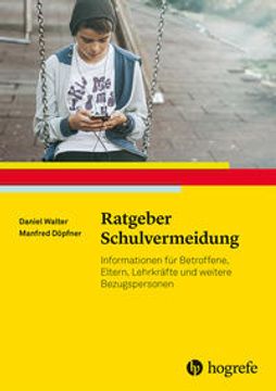 portada Ratgeber Schulvermeidung: Informationen für Betroffene, Eltern, Lehrkräfte und Weitere Bezugspersonen. Ratgeber Kinder- und Jugendpsychotherapie; 29. (in German)